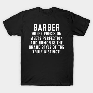 Barber Where Precision Meets Perfection T-Shirt